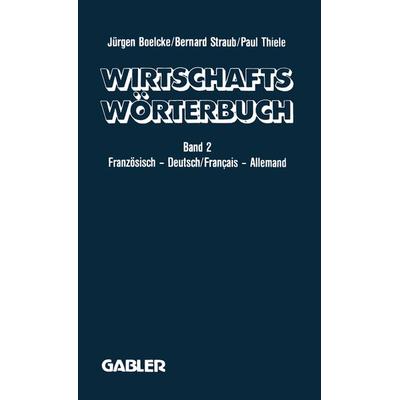 Dictionnaire Économique / Wirtschaftswörterbuch, Taschenbuch von J. Boelcke,B. Straub,P. Thiele, Betriebswirtschaftlicher Verlag Gabler,