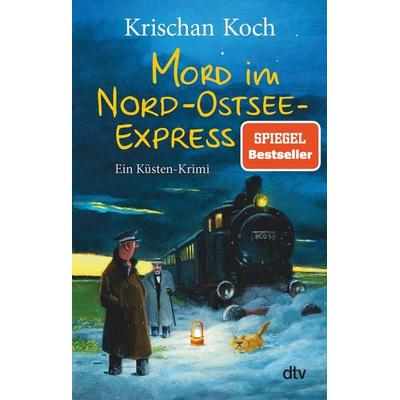 Mord im Nord-Ostsee-Express, Taschenbuch von Krischan Koch, dtv