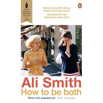 How to be both, Taschenbuch von Ali Smith, Penguin Books Ltd, 978-0-14-102520-9