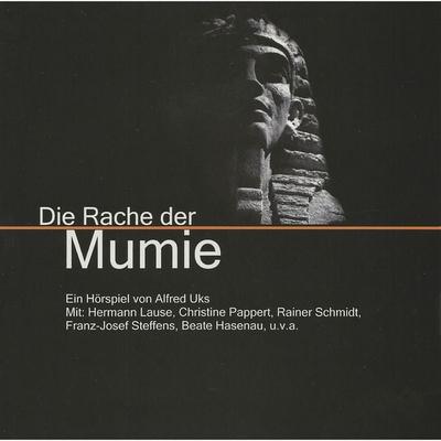 Alfred Uks, Die Rache der Mumie - Alfred Uks, Audio, 4260147776619