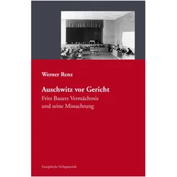 Auschwitz vor Gericht, Fachbücher von Werner Renz