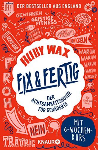 Ruby Wax - Fix & fertig: Der Achtsamkeitsguide für Geräderte - Preis vom 09.10.2026 07:28:09 h
