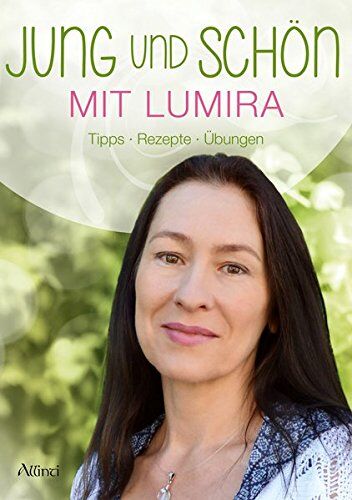 Lumira - Jung und schön mit Lumira: Tipps - Rezepte - Übungen - Preis vom 11.10.2026 03:10:56 h