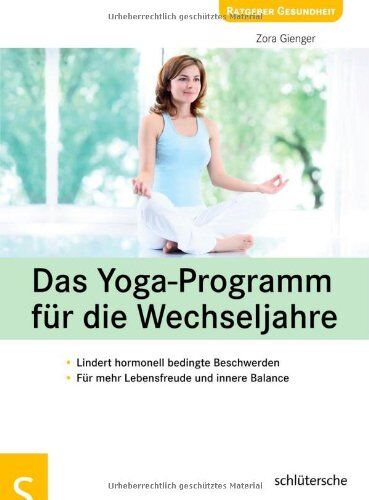 Zora Gienger - Das Yoga-Programm für die Wechseljahre: Lindert hormonell bedingte Beschwerden, Für mehr Lebensfreude und innere Balance - Preis vom 30.09.2026 22:30:23 h