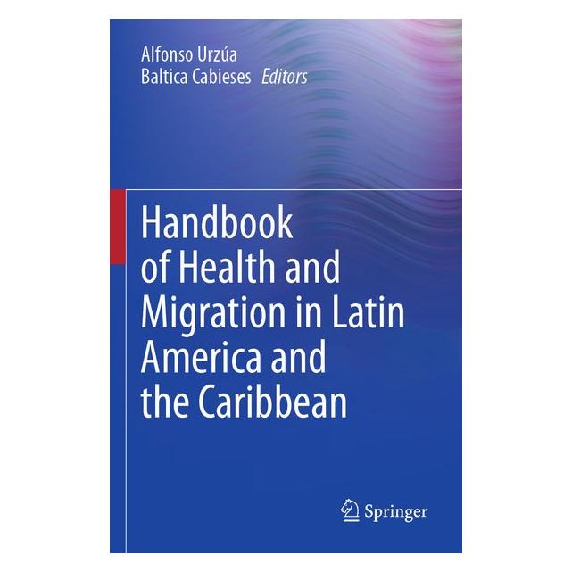 Umbreit Handbook of Health and Migration in Latin America and the Caribbean (Englisch, Alfonso Urza, Cabieses) (71885698)