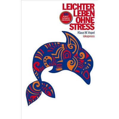 Leichter leben ohne Stress, Taschenbuch von Klaus W. Vopel, Iskopress, 978-3-89403-436-8