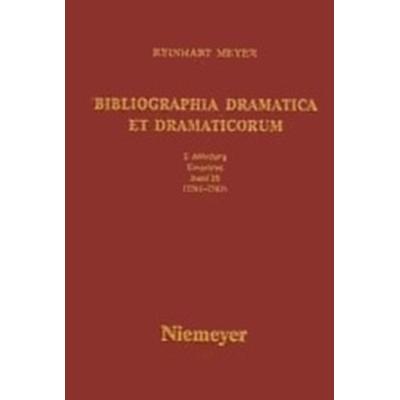 Reinhart Meyer: Bibliographia Dramatica et Dramaticorum. Einzelbände 1700-1800 / 1781-1783, Gebundene Ausgabe von Reinhart Meyer, De Gruyter,