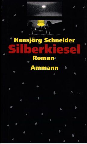 Hansjörg Schneider - Silberkiesel - Preis vom 11.10.2026 15:43:13 h