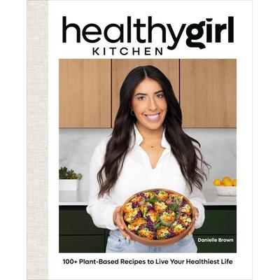 HealthyGirl Kitchen, Gebundene Ausgabe von Danielle Brown, Dorling Kindersley, 978-0-7440-7807-7