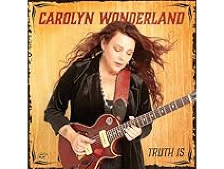 Carolyn Wonderland - Truth Is