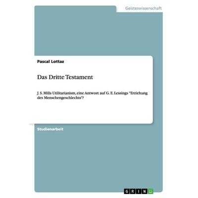 Das Dritte Testament, Taschenbuch von Pascal Lottaz, GRIN, 978-3-640-97268-5