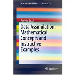 Data Assimilation: Mathematical Concepts and Instructive Examples, Fachbücher von Rodolfo Guzzi