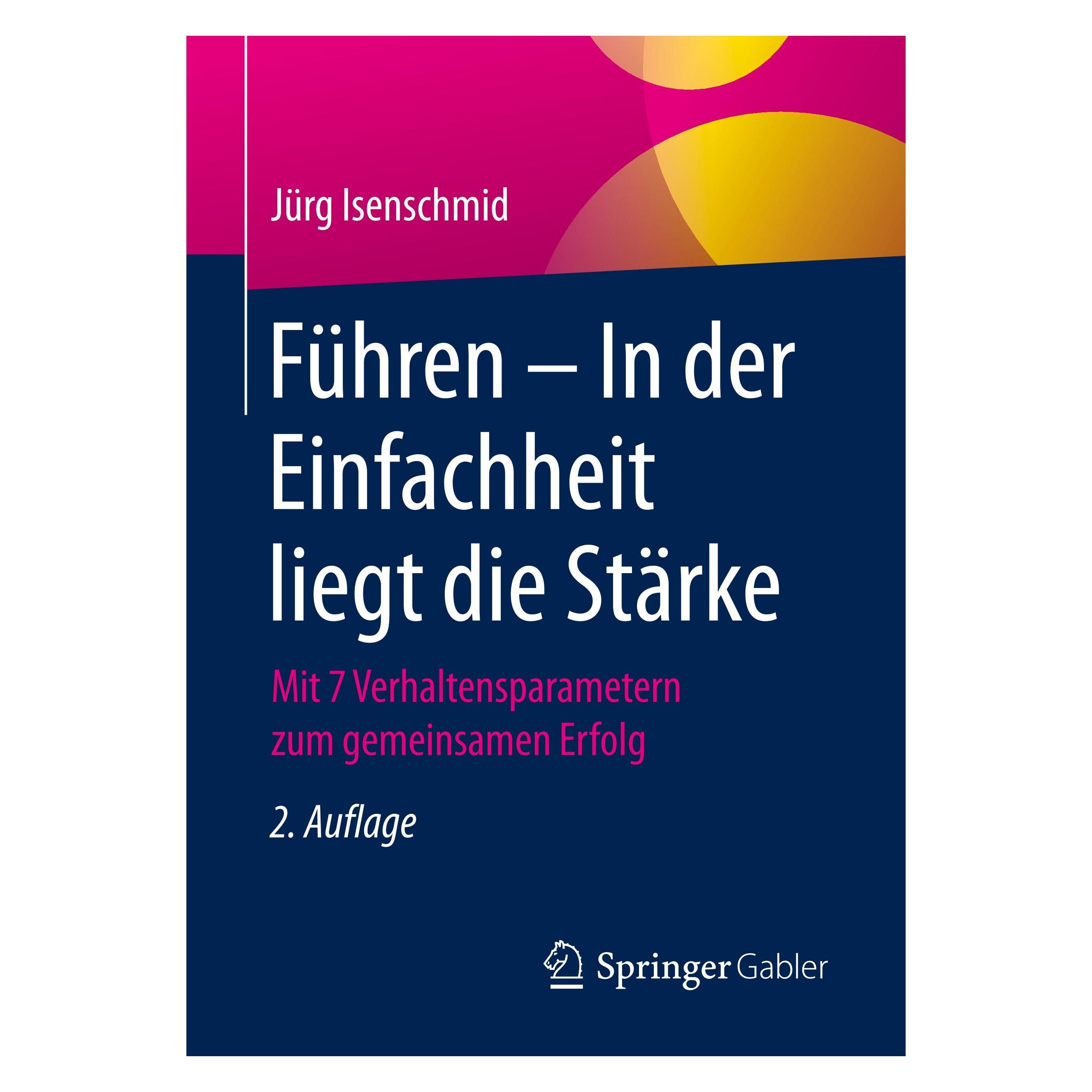 Gabler Führen - In der Einfachheit liegt die Stärke (Deutsch, Softcover, Jürg Isenschmid) (16453275)