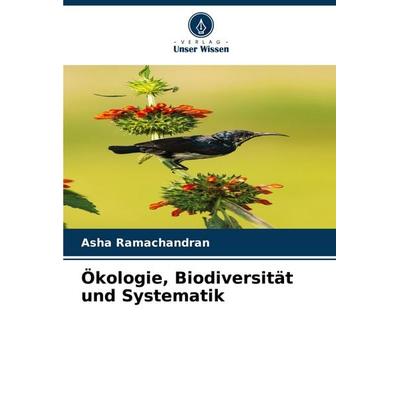 Ökologie, Biodiversität und Systematik, Taschenbuch von Asha Ramachandran, Verlag Unser Wissen, 978-620-7-83430-3