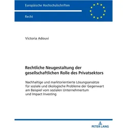Rechtliche Neugestaltung der gesellschaftlichen Rolle des Privatsektors, Fachbücher von Victoria Adouvi