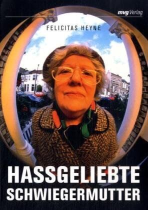 Felicitas Heyne - Hassgeliebte Schwiegermutter - Preis vom 09.10.2026 07:28:09 h