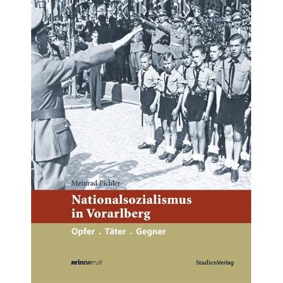 Nationalsozialismus in Vorarlberg, Gebundene Ausgabe von Meinrad Pichler, Studien Verlag, 978-3-7065-5030-7
