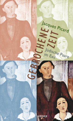 Jacques Picard - Gebrochene Zeit. Jüdische Paare im Exil - Preis vom 09.10.2026 07:28:09 h