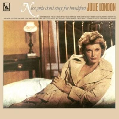 Nice Girls Don't Stay for Breakfast - Julie London, CD