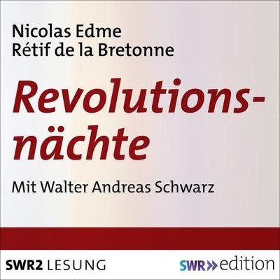 Revolutionsnächte - Nicolas Edme Rétif de la Bretonne, Audio, 9783956155659