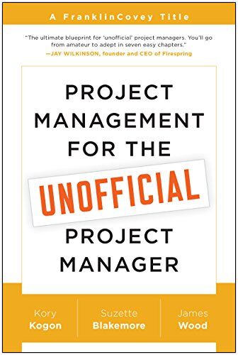 Kory Kogon - Project Management for the Unofficial Project Manager: A FranklinCovey Title - Preis vom 11.10.2026 03:10:56 h