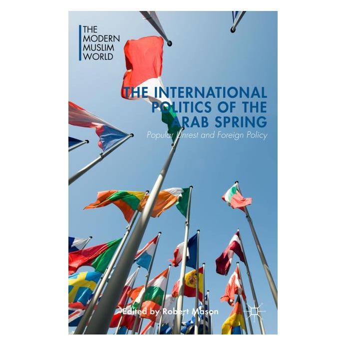 Palgrave Macmillan The International Politics of the Arab (Englisch, Hardcover, Dorothy Emmet, R. Mason) (63296939)