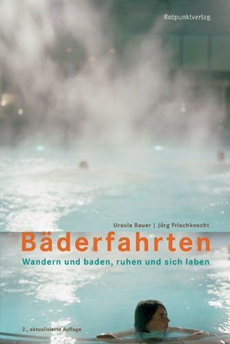 Ursula Bauer - Bäderfahrten: Wandern und baden, kuren und sich laben - Preis vom 30.09.2026 09:01:18 h