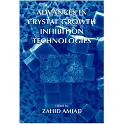 Advances in Crystal Growth Inhibition Technologies, Fachbücher