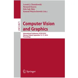 Computer Vision and Graphics, Fachbücher von Leszek J. Chmielewski, Konrad Wojciechowski, Ryszard Kozera, Bok-Suk Shin, Bok-Suk, Ryszard Kozera/Shin et al
