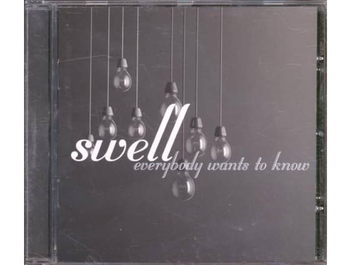 Swell - Everybody Wants To Know