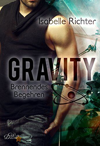 Isabelle Richter - Gravity: Brennendes Begehren (Gravity Reihe) - Preis vom 09.10.2026 07:28:09 h