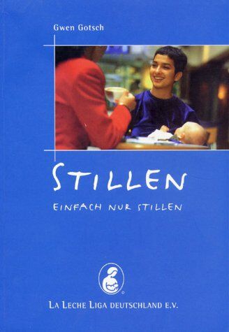 Gwen Gotsch - Stillen - einfach nur stillen - Preis vom 09.10.2026 07:28:09 h
