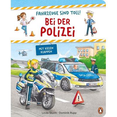 Fahrzeuge sind toll! - Bei der Polizei, Gebundene Ausgabe von Linda Sturm, Penguin Junior, 978-3-328-30241-4