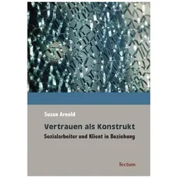 Vertrauen als Konstrukt, Fachbücher von Susan Arnold