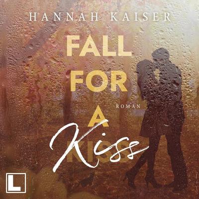 Fall for a Kiss - Hannah Kaiser, Audio, 4255674812701