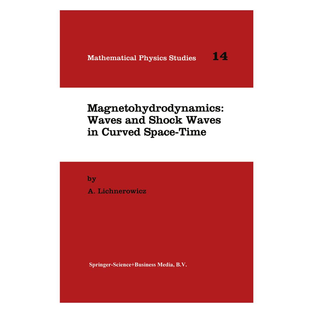 Springer Magnetohydrodynamics: Waves and Shock Waves in Curved Space-Time (Englisch, Softcover, A. Lichnerowicz) (55379373)