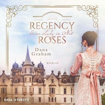 Regency Roses. Eine Lady in Not - Dana Graham, Audio, 9788727108186