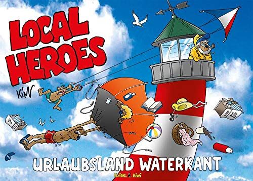 Kim Schmidt - Local Heroes / Local Heroes Urlaubsland Waterkant (Local Heroes / Cartoons vom Land) - Preis vom 09.10.2026 07:28:09 h
