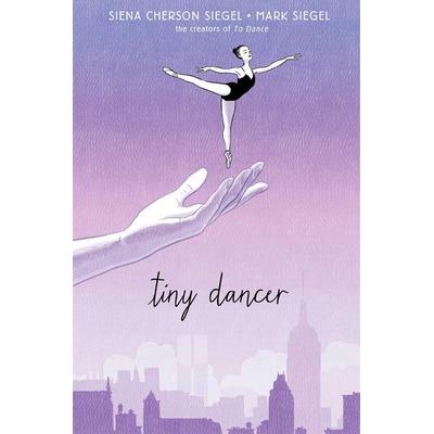 Tiny Dancer, Taschenbuch von Siena Cherson Siegel, Simon & Schuster N.Y., 978-1-4814-8667-5