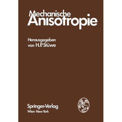 Mechanische Anisotropie, Taschenbuch von , Springer Wien, 978-3-211-81226-6