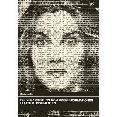 Die Verarbeitung von Preisinformationen durch Konsumenten, Taschenbuch von Christian Hay, Physica, 978-3-7908-0373-0