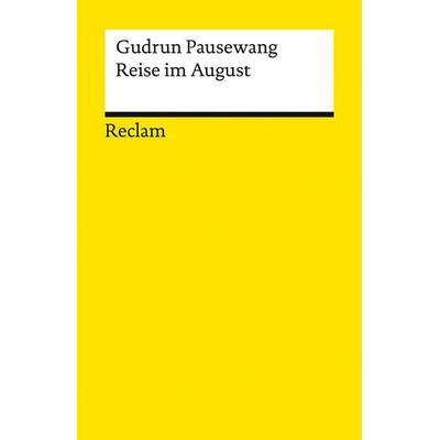 Reise im August, Taschenbuch von Gudrun Pausewang, Reclam, Philipp, 978-3-15-014887-7