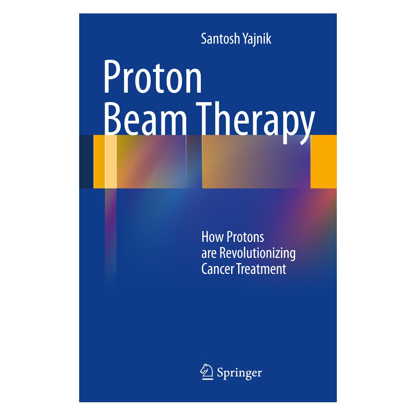 Springer Proton Beam Therapy (Englisch, Hardcover, Santosh Yajnik) (9781461452973)