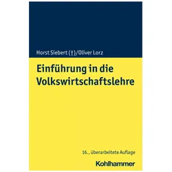 Einführung in die Volkswirtschaftslehre, Fachbücher von Horst Siebert, Morten Endrikat, Oliver Lorz