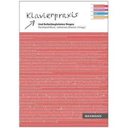 Klavierpraxis und Selbstbegleitetes Singen, Fachbücher von Johannes Steiner