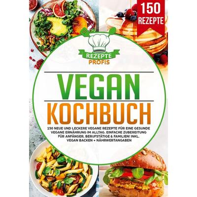 Vegan Kochbuch, Taschenbuch von Rezepte Profis, Lucid Page Media, 978-3-690-48702-3