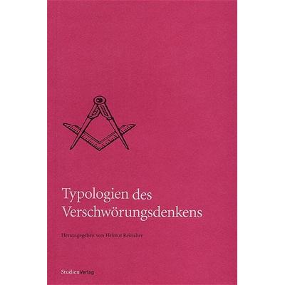 Typologien des Verschwörungsdenkens, Taschenbuch von , Studien Verlag, 978-3-7065-4023-0