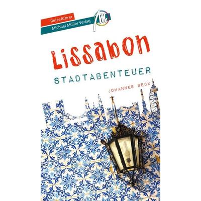 Reiseführer Lissabon, Taschenbuch von Johannes Beck, Michael Müller Verlag, 978-3-95654-825-3