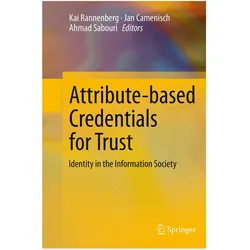 Attribute-based Credentials for Trust, Fachbücher von Jan Camenisch, Kai Rannenberg, Ahmad Sabouri