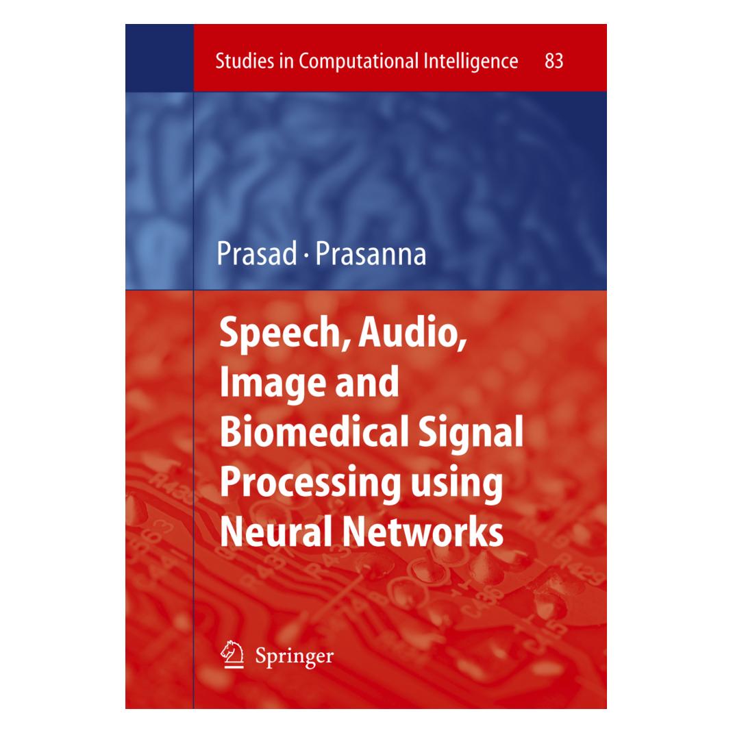 Springer Speech, Audio, Image and Biomedical Signal Processing using Neural Networks (Englisch, Softcover, Bhanu Prasad, S.R.M. Prasanna) (35146466)